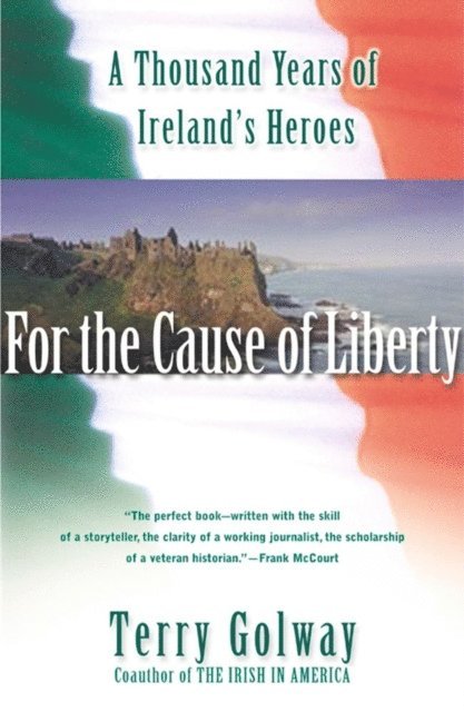 Terry Golway - For the Cause of Liberty, E-bok