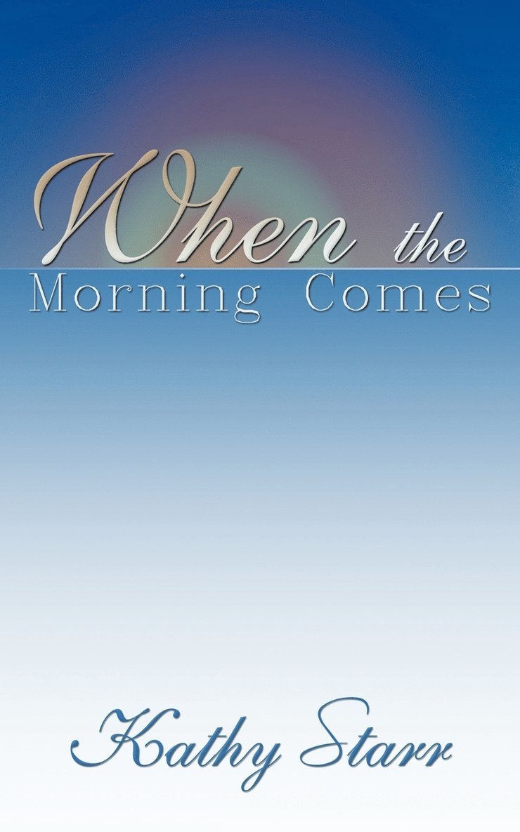 Kathy Starr - When the Morning Comes, Häftad. Tillgänglighet: Lägg i varukorg