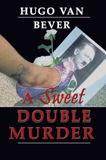 Hugo van Bever - Sweet Double Murder, E-bok