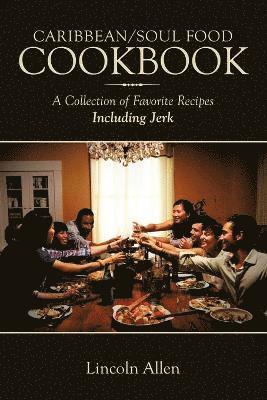 Lincoln Allen - Caribbean/Soul Food Cookbook, Häftad