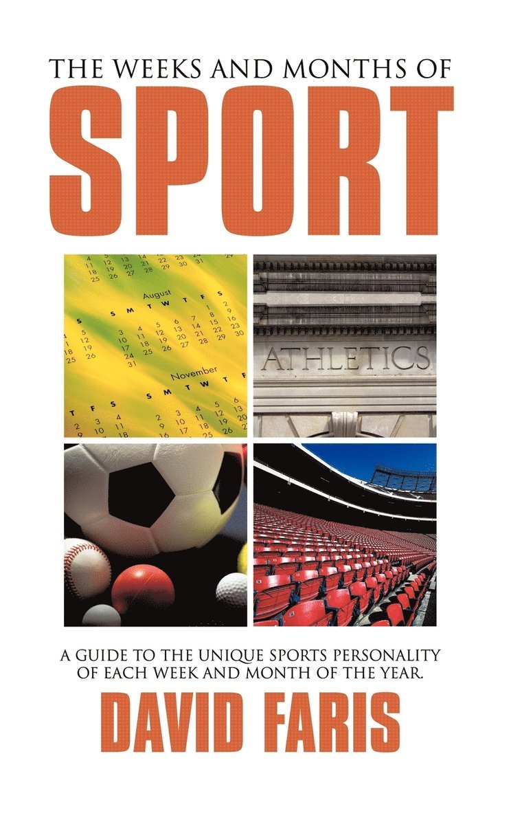David Faris - Weeks and Months of Sport, Inbunden