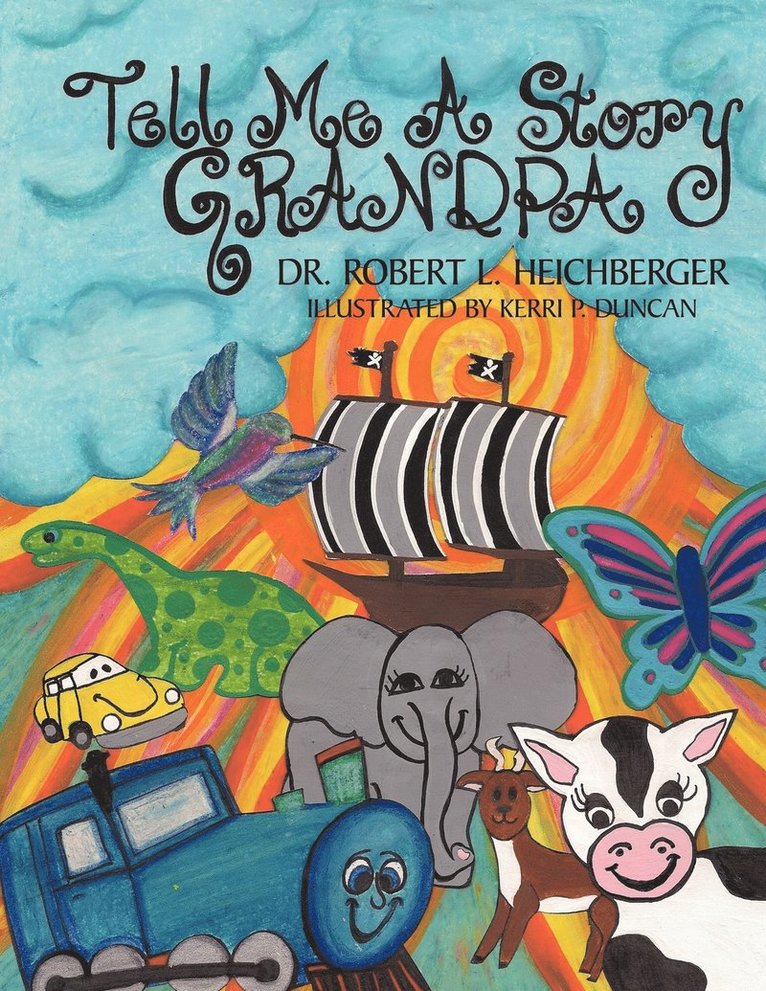Dr. Robert L. Heichberger - Tell Me A Story Grandpa, Häftad