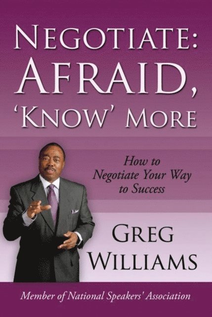 Greg Williams - Negotiate: Afraid, 'Know' More, E-bok. Tillgänglighet: Lägg i varukorg
