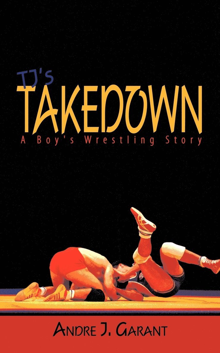 Andre J. Garant - TJ's Takedown, Häftad. Tillgänglighet: Lägg i varukorg