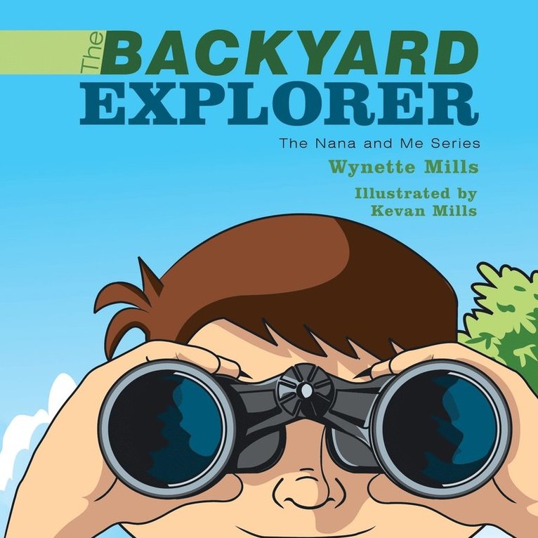 Wynette Mills - Backyard Explorer, Häftad. Tillgänglighet: Lägg i varukorg