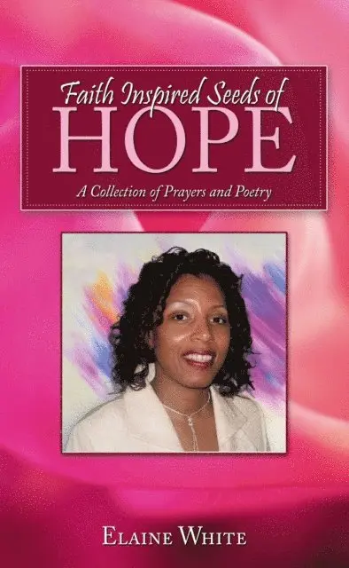 Elaine White - Faith Inspired Seeds of Hope, E-bok. Tillgänglighet: Lägg i varukorg