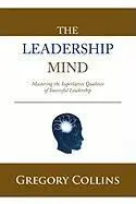 Gregory Collins - Leadership Mind, Inbunden. Tillgänglighet: Lägg i varukorg