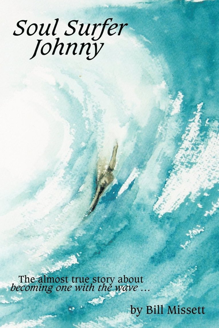 Bill Missett - Soul Surfer Johnny, Häftad. Tillgänglighet: Lägg i varukorg