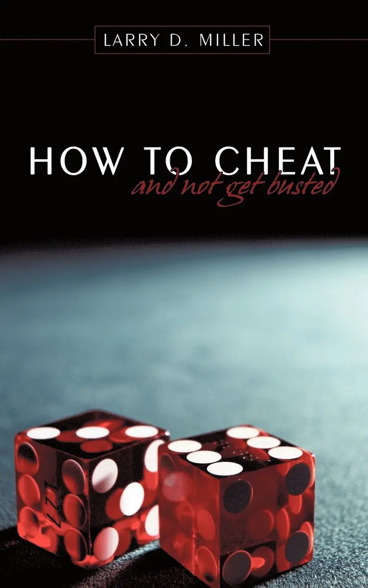 Larry D. Miller - How to Cheat and Not Get Busted, Häftad. Tillgänglighet: Lägg i varukorg