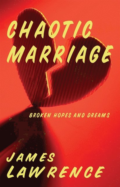James Lawrence - Chaotic Marriage, E-bok