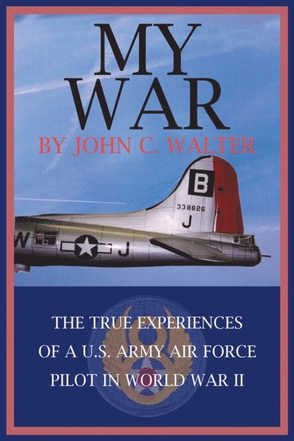 John C. Walter - My War, E-bok