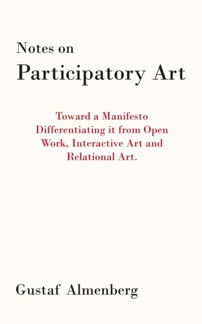 Gustaf Almenberg - Notes on Participatory Art, E-bok