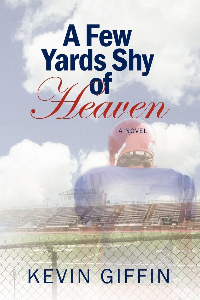 Kevin Giffin - Few Yards Shy of Heaven, Häftad