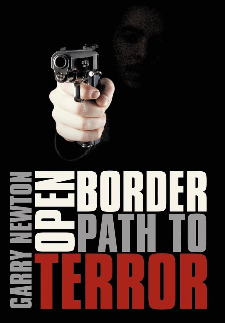 Garry Newton - Open Border, Path to Terror, Inbunden. Tillgänglighet: Lägg i varukorg
