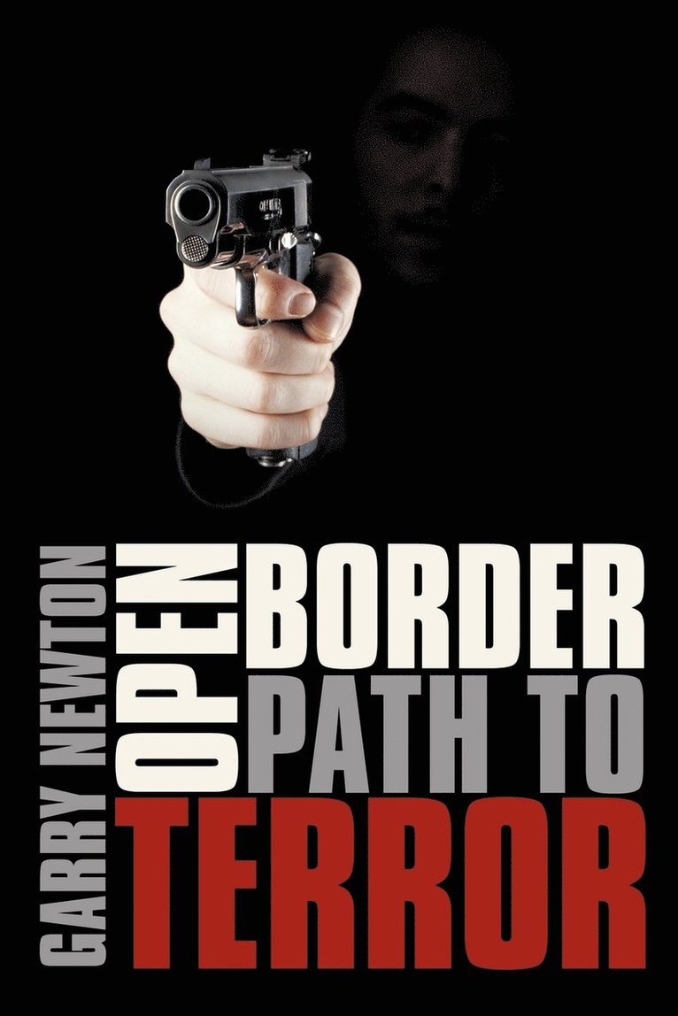 Garry Newton - Open Border, Path to Terror, Häftad. Tillgänglighet: Lägg i varukorg