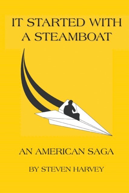 Steven Harvey - It Started with a Steamboat, E-bok