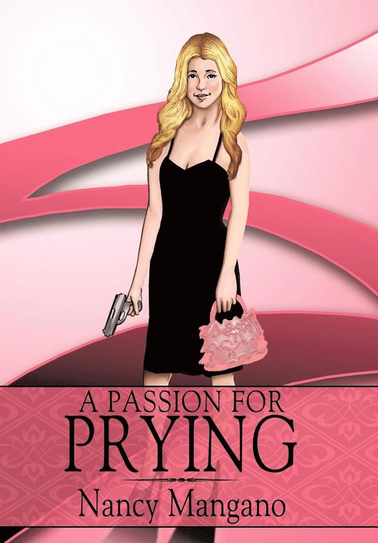 Nancy Mangano - Passion for Prying, Inbunden