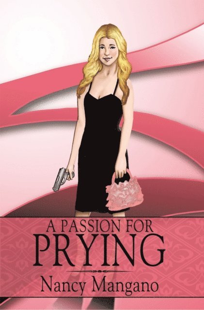 Nancy Mangano - Passion for Prying, E-bok