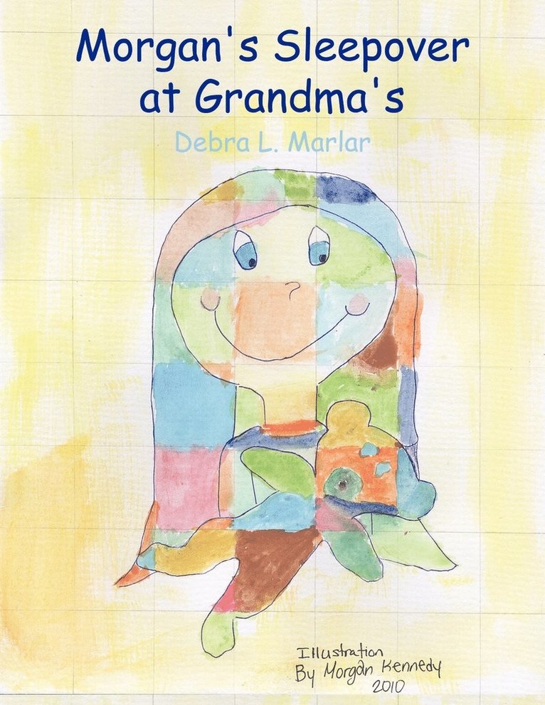 Debra L. Marlar - Morgan's Sleepover at Grandma's, Häftad