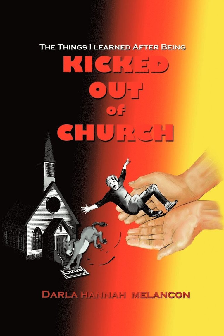 Darla Hannah Melancon - Things I Learned After Being Kicked Out of Church, Häftad. Tillgänglighet: Tillfälligt slut