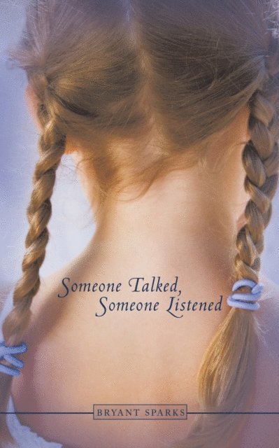 Bryant Sparks - Someone Talked Someone Listened, E-bok. Tillgänglighet: Lägg i varukorg