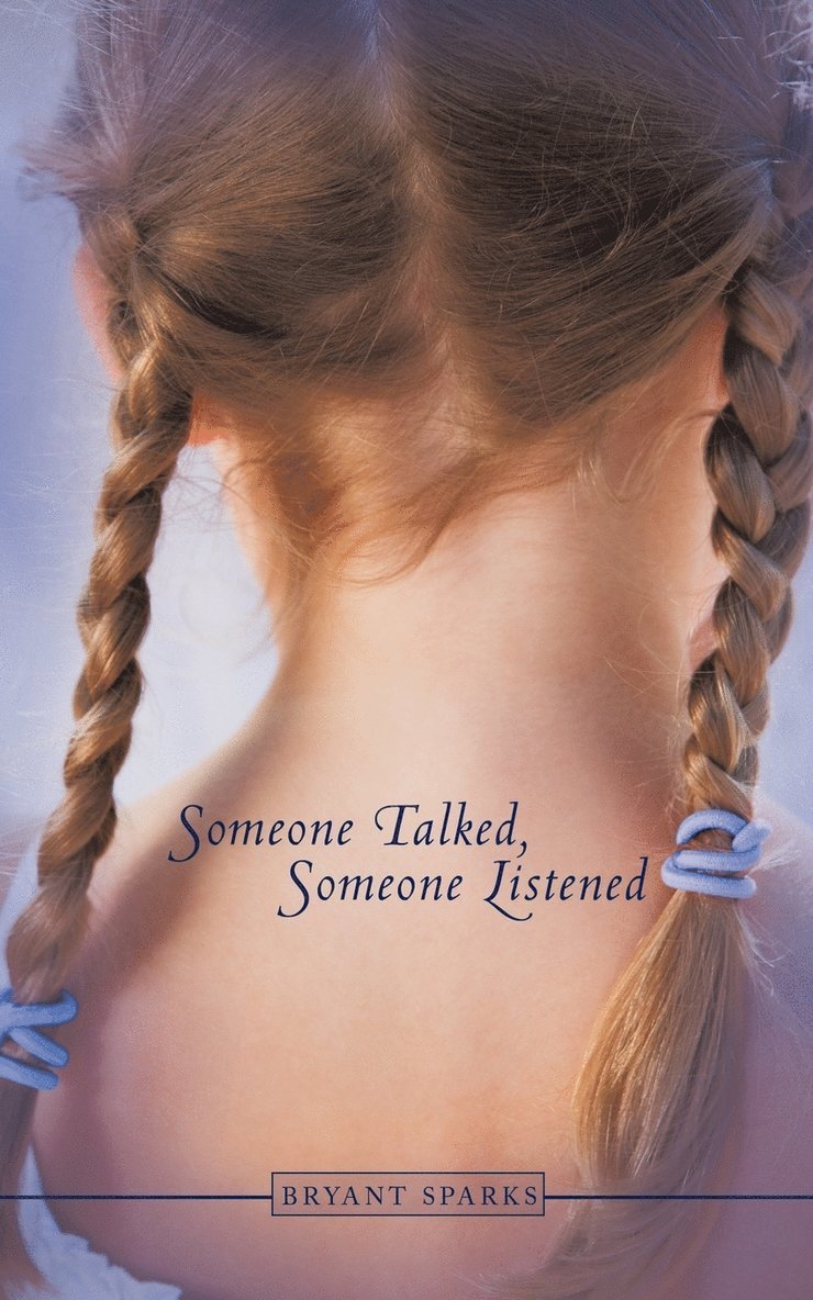 Bryant Sparks - Someone Talked, Someone Listened, Häftad. Tillgänglighet: Lägg i varukorg
