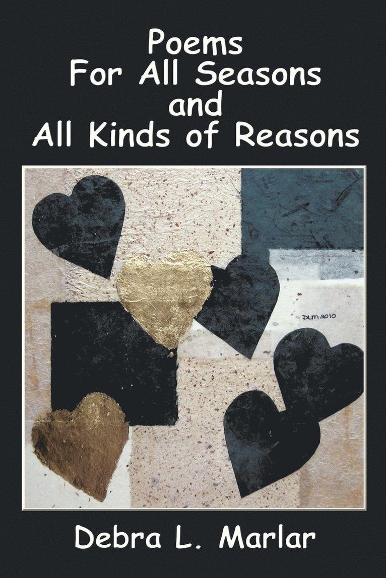 Debra L. Marlar - Poems For All Seasons and All Kinds of Reasons, Häftad