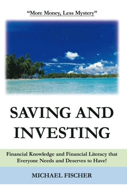 Michael Fischer - Saving and Investing, E-bok
