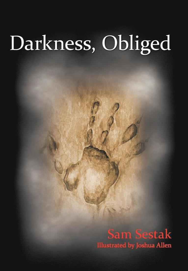 Sam Sestak - Darkness, Obliged, Inbunden