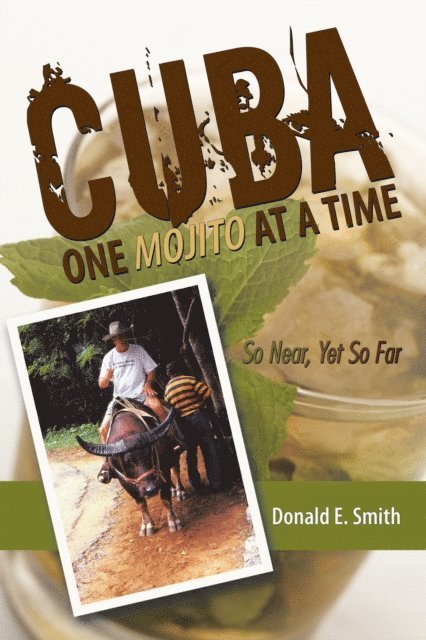 Donald E. Smith - Cuba - One Mojito at a Time, E-bok