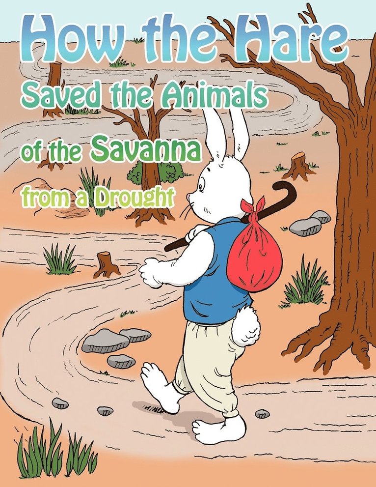 Rachel Russell - How the Hare Saved the Animals of the Savanna from a Drought, Häftad