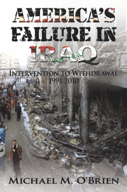 Michael M. O'Brien - America'S Failure in Iraq, E-bok. Tillgänglighet: Lägg i varukorg
