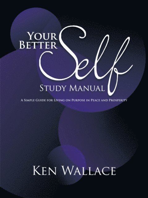 Ken Wallace - Your Better Self Study Manual, E-bok