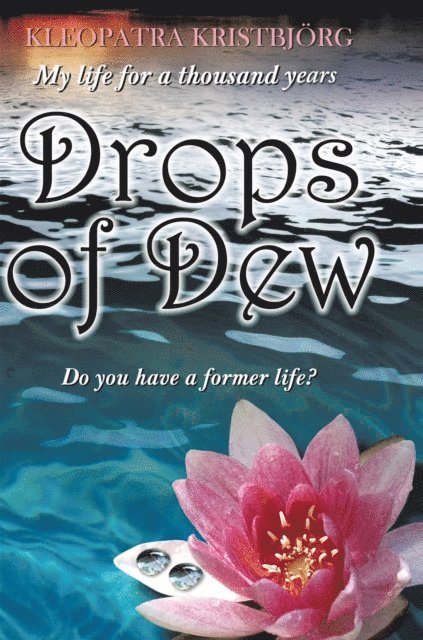 Kleopatra Kristbjorg - Drops of Dew, E-bok