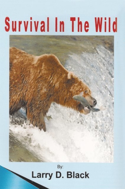 Larry D. Black - Survival in the Wild, E-bok