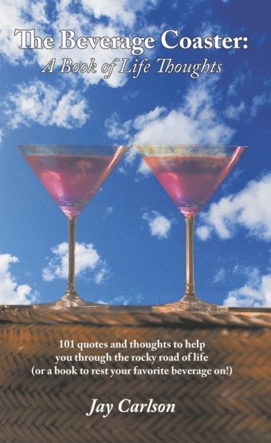 Jay Carlson - Beverage Coaster: a Book of Life Thoughts, E-bok