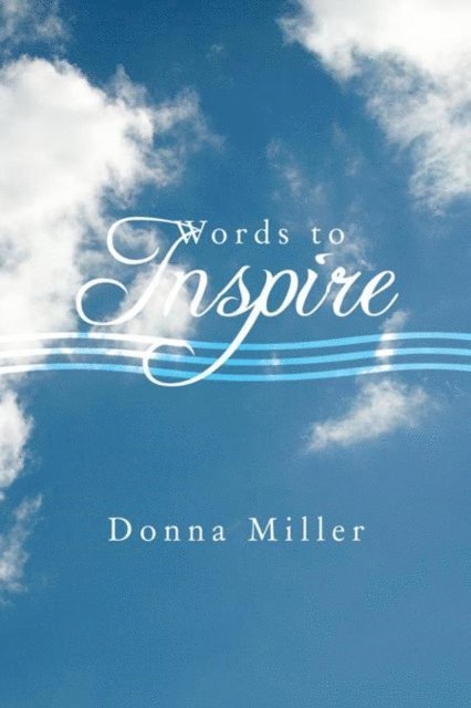 Donna Miller - Words to Inspire, E-bok