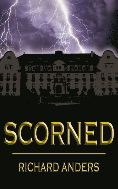 Richard Anders - Scorned, E-bok