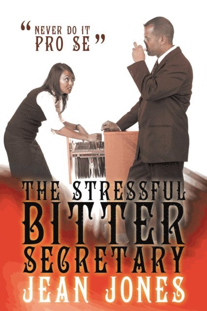Jean Jones - Stressful Bitter Secretary, E-bok