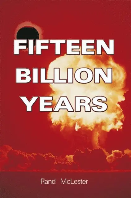 Rand McLester - Fifteen Billion Years, E-bok. Tillgänglighet: Lägg i varukorg