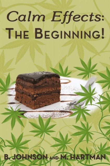 B. Johnson, M. Hartman - Calm Effects: the Beginning!, E-bok