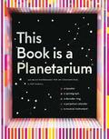 This Book Is a Planetarium: And Other Extraordinary Pop-Up Contraptions