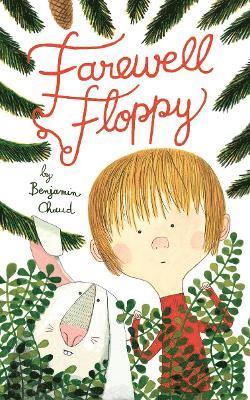 Benjamin Chaud - Farewell Floppy, Inbunden