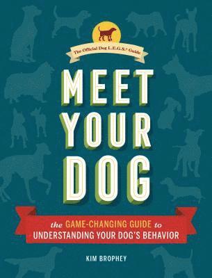 Kim Brophey - Meet Your Dog, Inbunden