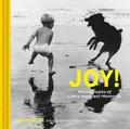 Joy!: Photographs of Lifes Happiest Moments