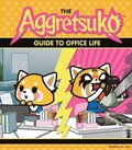 The Aggretsuko Guide to Office Life: (Sanrio Book, Red Panda Comic Character, Kawaii Gift, Quirky Humor for Animal Lovers)