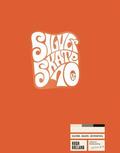 Silver. Skate. Seventies. (Limited Edition)