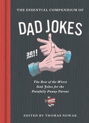 Thomas Nowak - Essential Compendium of Dad Jokes, Inbunden. Tillgänglighet: Lägg i varukorg