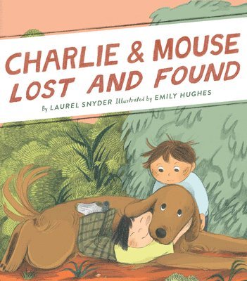 Charlie & Mouse Lost and Found av Laurel Snyder