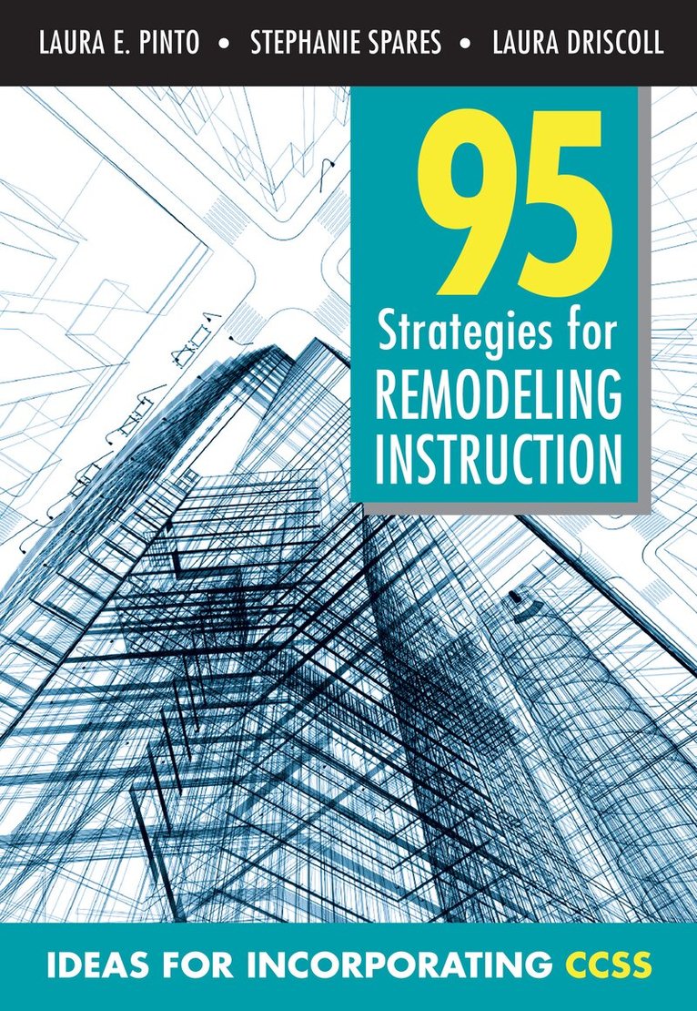 Laura E. Pinto, Stephanie Spares, Laura M. Driscoll - 95 Strategies for Remodeling Instruction, Häftad